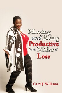 Front cover_Moving And Being Productive In The Midst Of Loss
