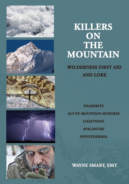 Killers On The Mountain: Wilderness First Aid And Lore