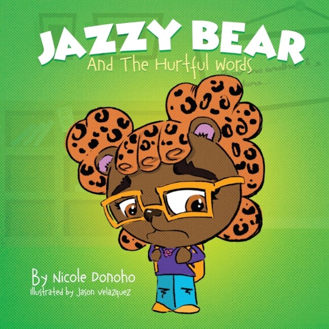 Front cover_Jazzy Bear and the Hurtful Words
