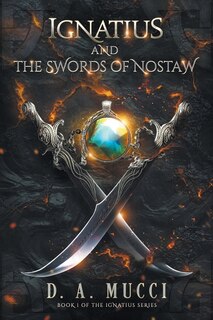 Front cover_Ignatius and the Swords of Nostaw