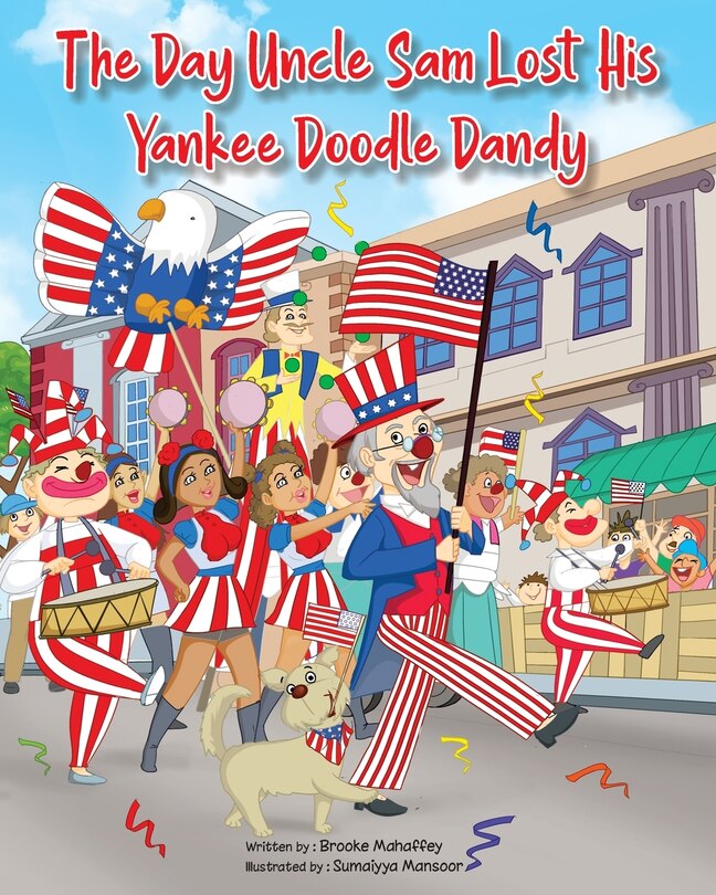 Front cover_The Day Uncle Sam Lost His Yankee Doodle Dandy