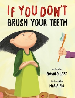 Front cover_If You Don't Brush Your Teeth