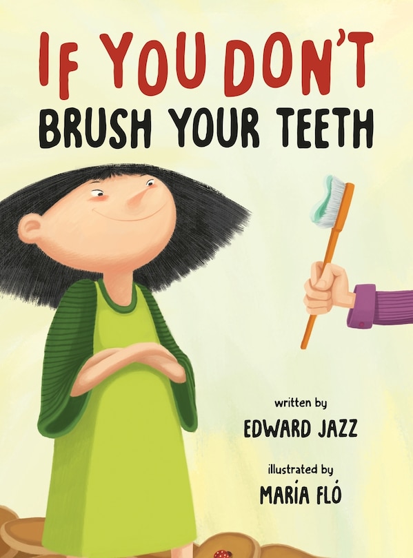 Front cover_If You Don't Brush Your Teeth