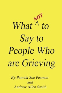 Couverture_What Not to Say to People who are Grieving