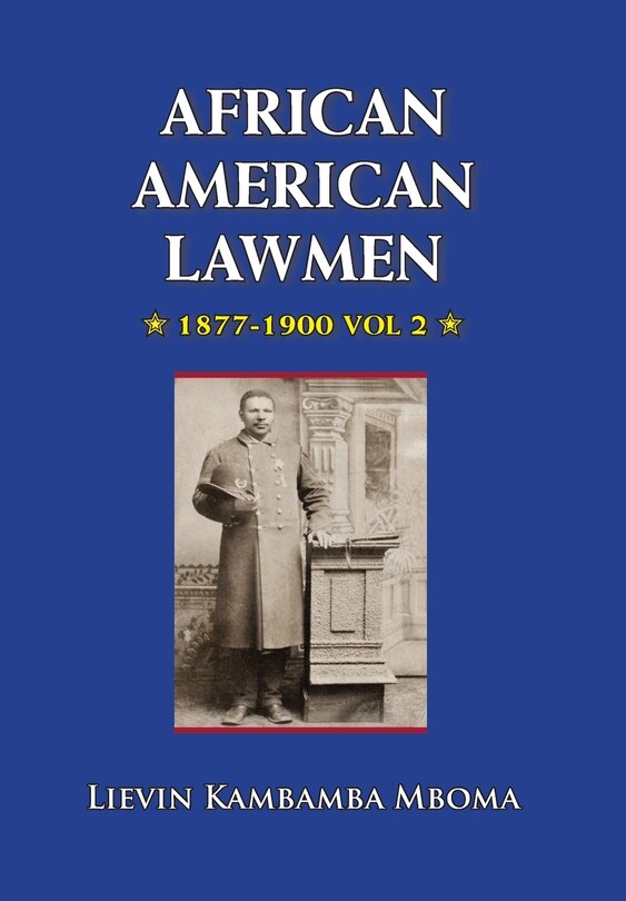 Couverture_AFRICAN AMERICAN LAWMEN, 1877-1900, vol.2