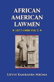 Front cover_AFRICAN AMERICAN LAWMEN, 1877-1900, vol.2