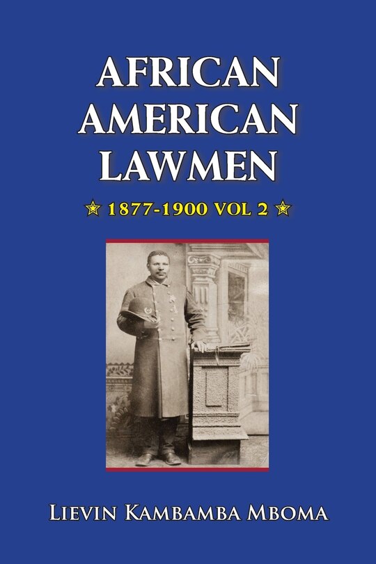 Front cover_AFRICAN AMERICAN LAWMEN, 1877-1900, vol.2