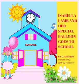 Couverture_Isabella Lamb And Her Special Balloon Goes To School