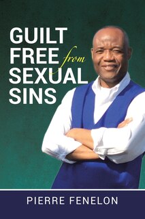 Front cover_Guilt Free From Sexual Sins