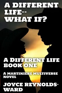Front cover_A Different Life--What If?