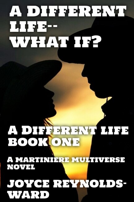 Front cover_A Different Life--What If?