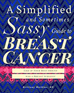 Couverture_A Simplified and Sometimes Sassy Guide to Breast Cancer