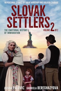 Front cover_Slovak Settlers Volume 2 of 2