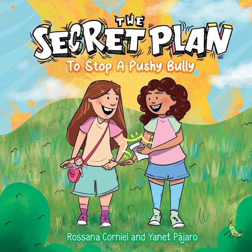 Front cover_The Secret Plan to Stop a Pushy Bully