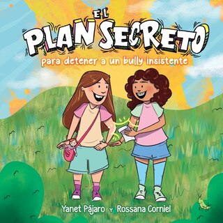 Front cover_El Plan Secreto Para Detener a Un Bully Insistente
