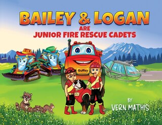 Front cover_Bailey & Logan are Junior Fire Rescue Cadets