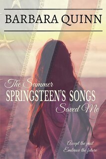Front cover_The Summer Springsteen's Songs Saved Me