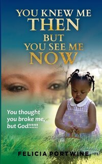 Couverture_You Knew Me Then, But You See Me Now