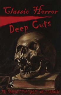 Front cover_Classic Horror Deep Cuts