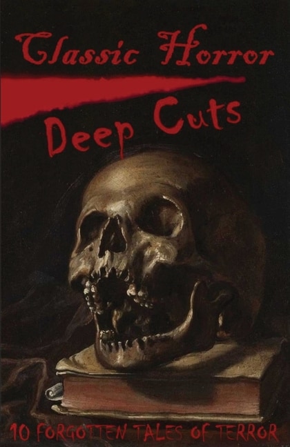 Front cover_Classic Horror Deep Cuts