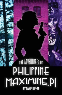 Couverture_The Adventures Of Philippine Maximine, P.i.