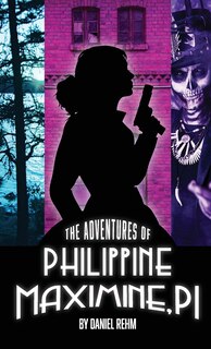 Couverture_The Adventures Of Philippine Maximine, P.i.