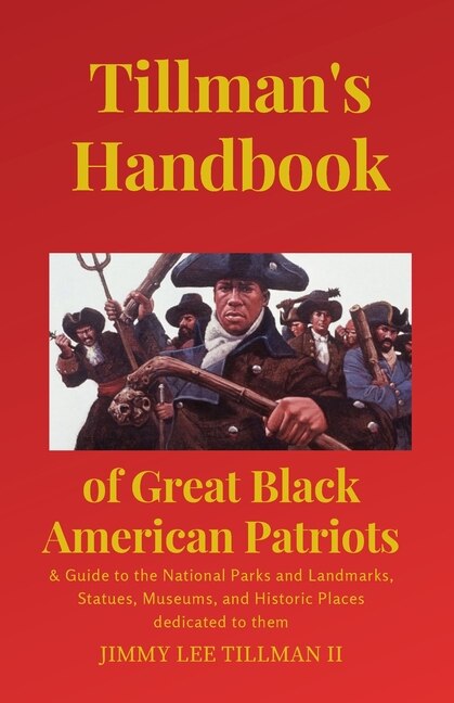 Couverture_Tillman's Handbook of Great Black American Patriots