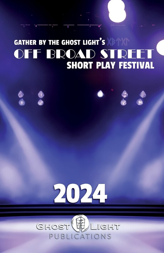 Front cover_The 2024 Off Broad Street Short Play Festival