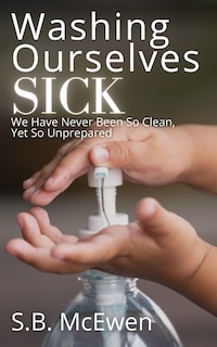 Front cover_Washing Ourselves Sick