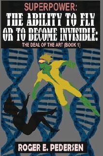 Front cover_SuperPower The Ability to Fly or to Become Invisible