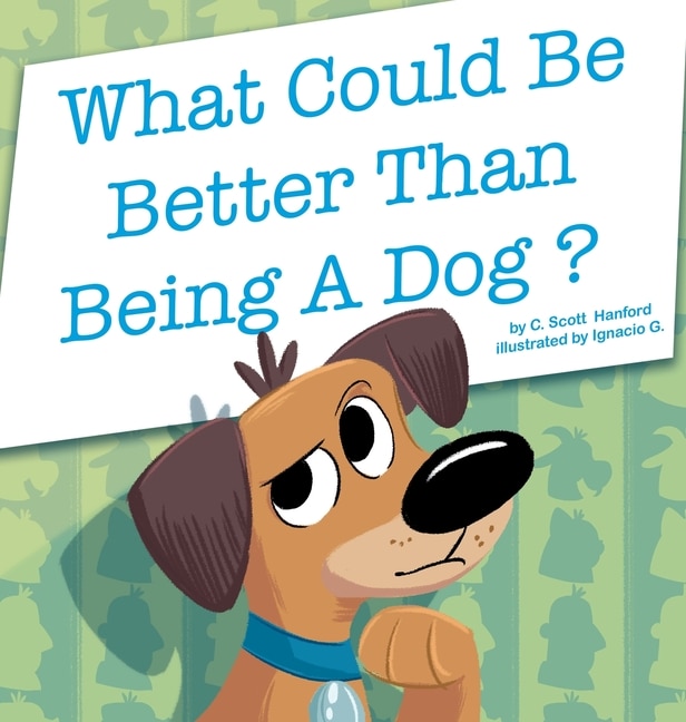 Couverture_What Could Be Better Than Being a Dog?