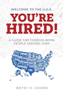 Front cover_Welcome To The U.s.a.-you're Hired!