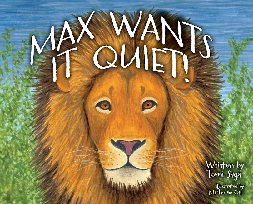 Front cover_Max Wants It Quiet!