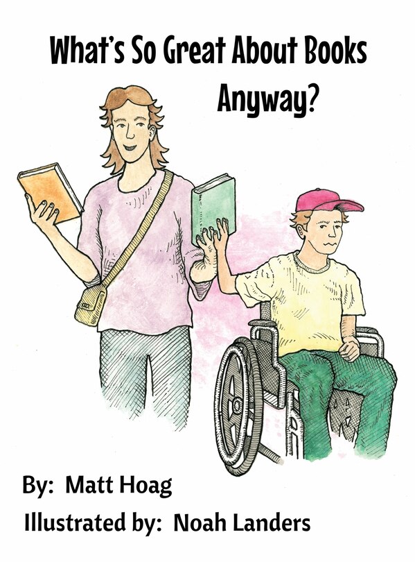 Front cover_What's So Great About Books Anyway?