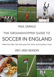 Couverture_The Groundhopper Guide to Soccer in England, 2021-22 Edition