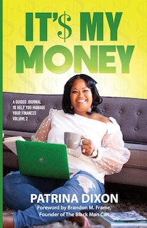 Front cover_It'$ My Money - A Guided Journal to Help You Manage Your Finances - Vol 2