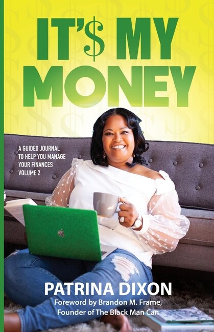 Front cover_It'$ My Money - A Guided Journal to Help You Manage Your Finances - Vol 2