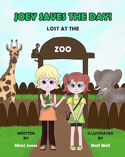 Front cover_Joey Saves The Day! Lost At The Zoo