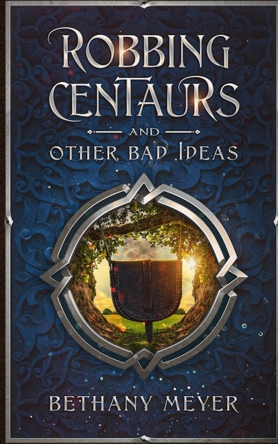 Front cover_Robbing Centaurs And Other Bad Ideas