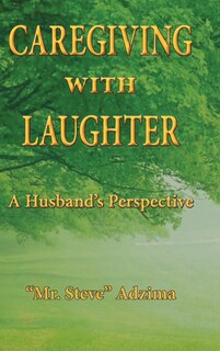 Front cover_Caregiving With Laughter