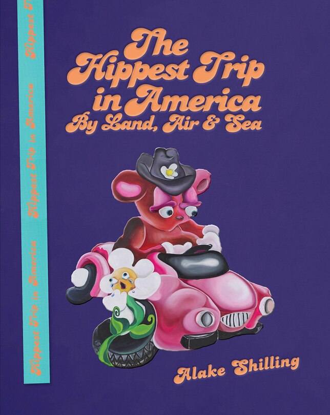 Front cover_Alake Shilling: The Hippest Trip in America