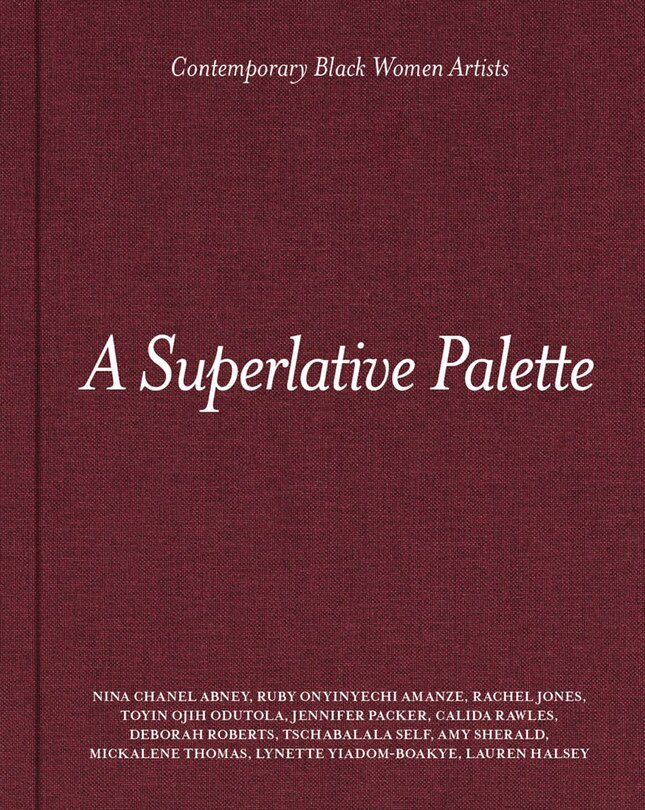 Front cover_A Superlative Palette: Contemporary Black Women Artists