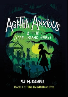 Couverture_Agatha Anxious and the Deer Island Ghost