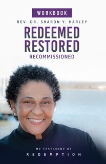 Front cover_Redeemed Restored Recommissioned My Testimony Of Redemption Workbook