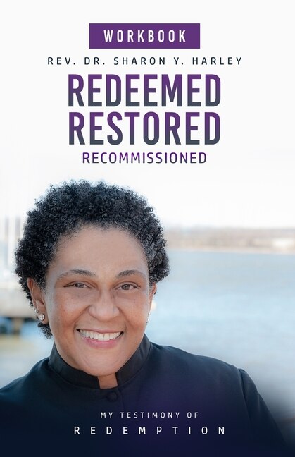 Front cover_Redeemed Restored Recommissioned My Testimony Of Redemption Workbook