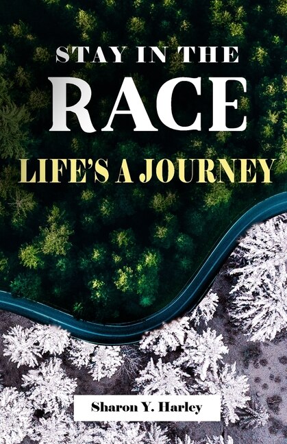 Front cover_Stay in the Race Life's a Journey