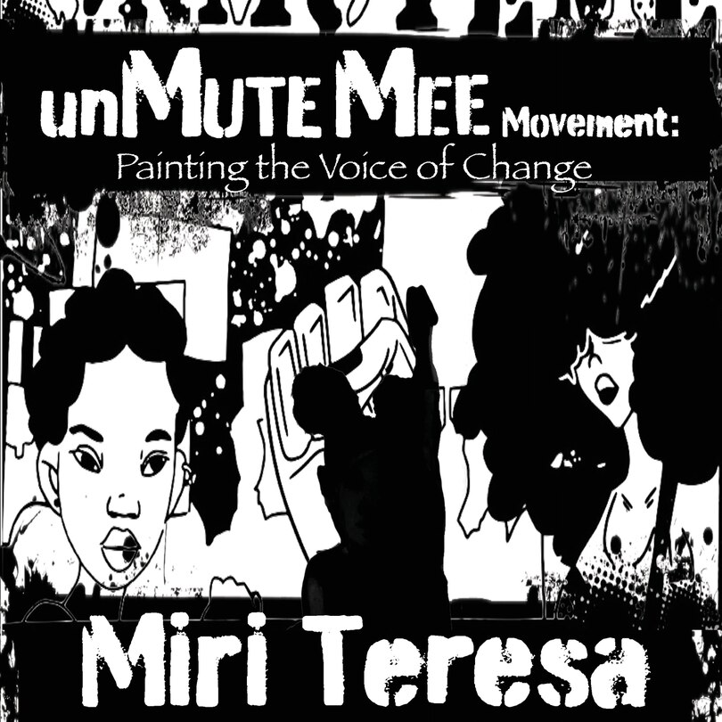 Unmutemee Movement: Painting The Voices Of Change