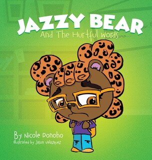 Front cover_Jazzy Bear and the Hurtful Words