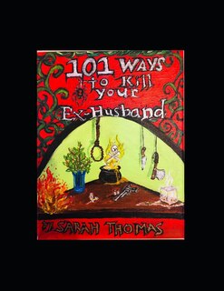 Front cover_101 Ways to Kill Your Ex-Husband