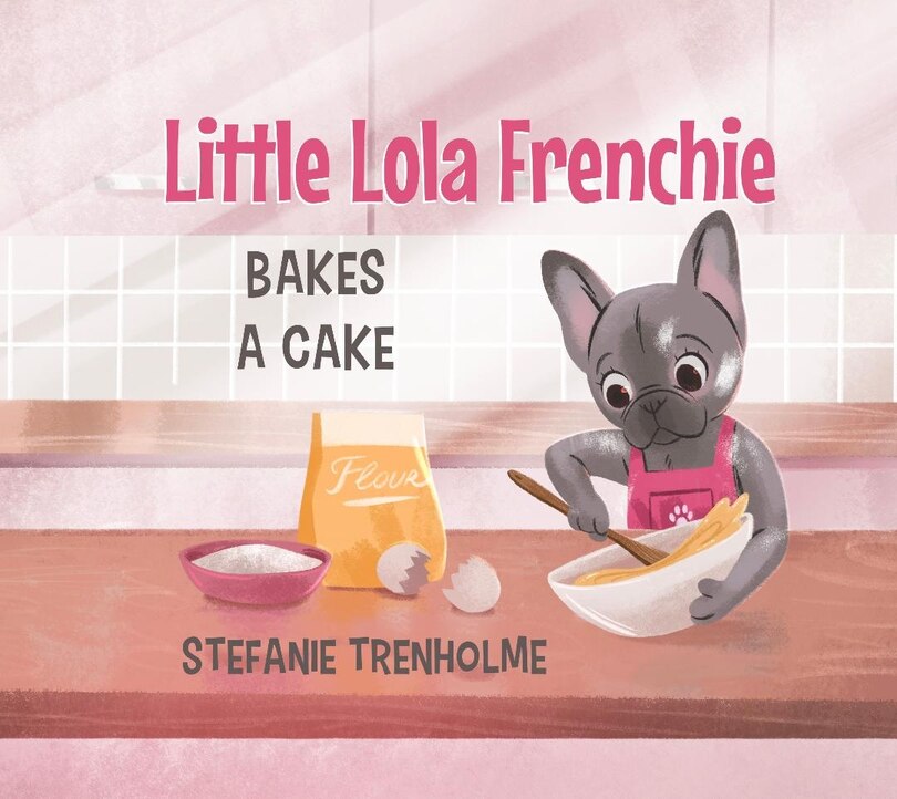 Front cover_Little Lola Frenchie Bakes a Cake